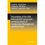 Proceedings of the 20th International Symposium on Advancement of Construction Management and Real Estate