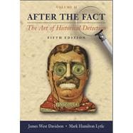After the Fact: The Art of Historical Detection Volume 2