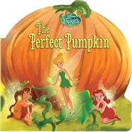 Disney Fairies: The Perfect Pumpkin