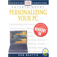 Personalizing Your Pc PERSONALIZING YOUR PC