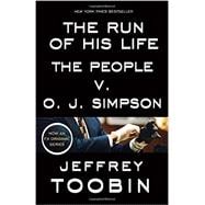 The Run of His Life The People v. O. J. Simpson
