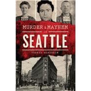 Murder & Mayhem in Seattle