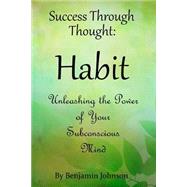 Success Through Thought: Habit