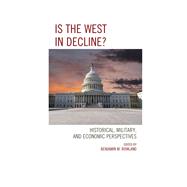 Is the West in Decline? Historical, Military, and Economic Perspectives
