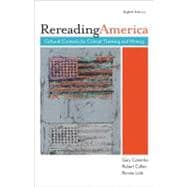 Rereading America : Cultural Contexts for Critical Thinking and Writing,9780312548544