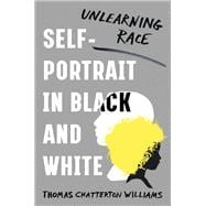 Self-Portrait in Black and White Family, Fatherhood, and Rethinking Race