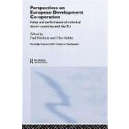 Perspectives on European Development Cooperation: Policy and Performance of Individual Donor Countries and the EU