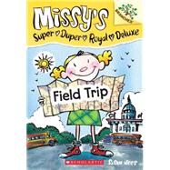 Field Trip: Branches Book (Missy's Super Duper Royal Deluxe #4)