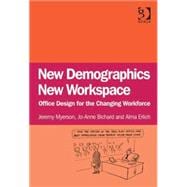 New Demographics New Workspace: Office Design for the Changing Workforce