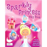 Sparkly Princess: Play Book
