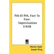 Peh-el-Peh, Face to Face : Improvisations (1920)