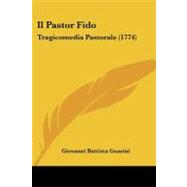 Pastor Fido : Tragicomedia Pastorale (1774)