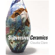 Subversive Ceramics