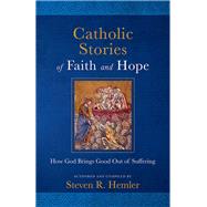 Catholic Stories of Faith and Hope