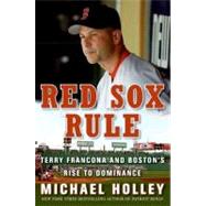 The Red Sox Rule: Terry Francona and Boston's Rise to Dominance