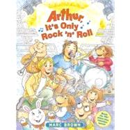 Arthur, It's Only Rock 'n' Roll