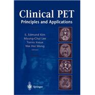 Clinical PET : Principles and Applications