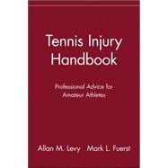 Tennis Injury Handbook : Professional Advice for Amateur Athletes