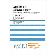 Algorithmic Number Theory: Lattices, Number Fields, Curves and Cryptography