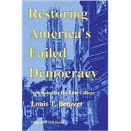 Restoring America's Failed Democracy: New Roles for the Elite College