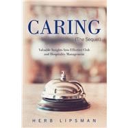 Caring (The Sequel) Valuable Insights Into Effective Club and Hospitality Management