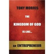 The Kingdom of God Is Like...an Entrepreneur