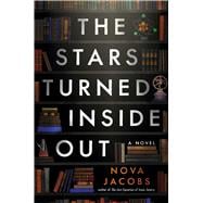 The Stars Turned Inside Out A Novel