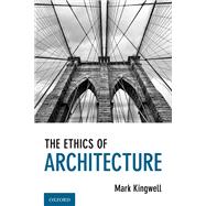 The Ethics of Architecture