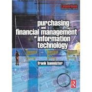 Purchasing and Financial Management of Information Technology : A Practical Guide