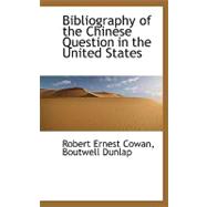 Bibliography of the Chinese Question in the United States