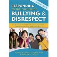 Responding to the Culture of Bullying and Disrespect : New Perspectives on Collaboration, Compassion, and Responsibility