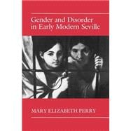 Gender and Disorder in Early Modern Seville