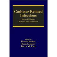 Catheter-Related Infections, Second Edition