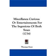 Miscellanea Curios : Or Entertainments for the Ingenious of Both Sexes (1734)