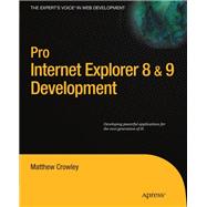Pro Internet Explorer 8 & 9 Development
