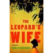 The Leopard's Wife A Novel