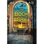 The Book Spy A WW2 Novel of Librarian Spies