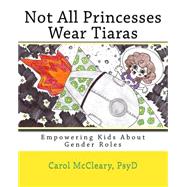 Not All Princesses Wear Tiaras