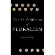 The Faithfulness of Pluralism