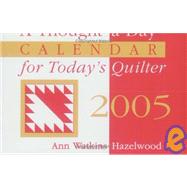 A-thought-a-day For Today's Quilter Calendar 2005