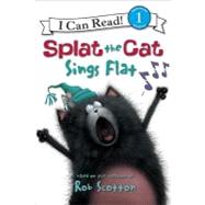 Splat the Cat Sings Flat