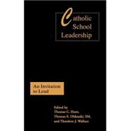 Catholic School Leadership: An Invitation to Lead