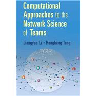 Computational Approaches to the Network Science of Teams