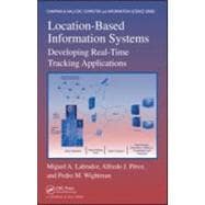 Location-Based Information Systems: Developing Real-Time Tracking Applications