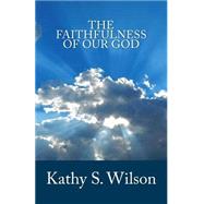 The Faithfulness of Our God