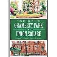 Exploring Gramercy Park and Union Square