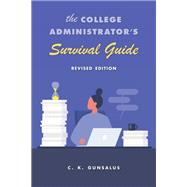 The College Administrator’s Survival Guide