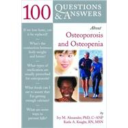 100 Questions & Answers About Osteoporosis And Osteopenia