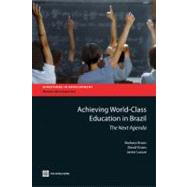 Achieving World-Class Education in Brazil The Next Agenda