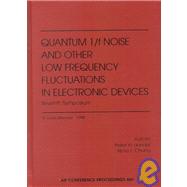 Quantum I/F Noise and Other Low Frequency Fluctuations in Electronic Devices